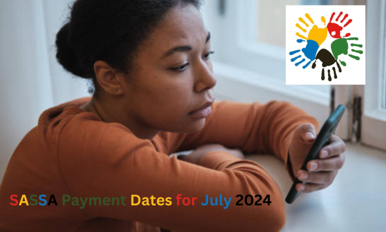 SASSA Payment Dates for July 2024