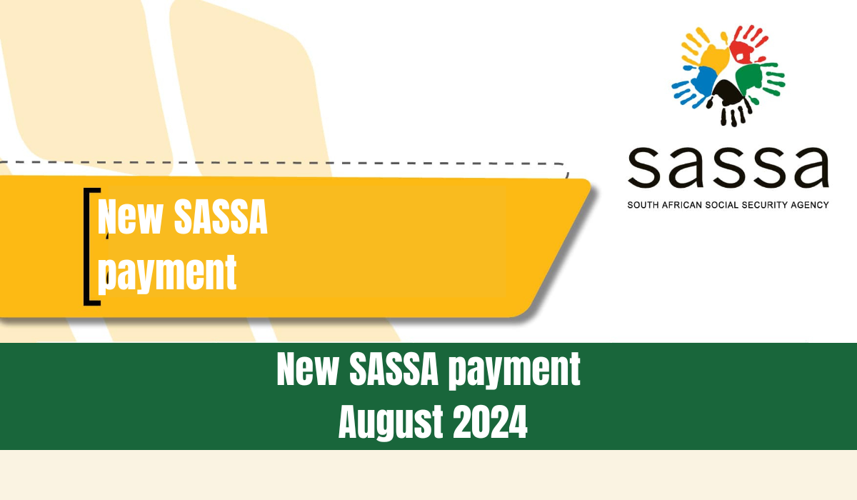 Sassa Grant Payment Dates For August 2024