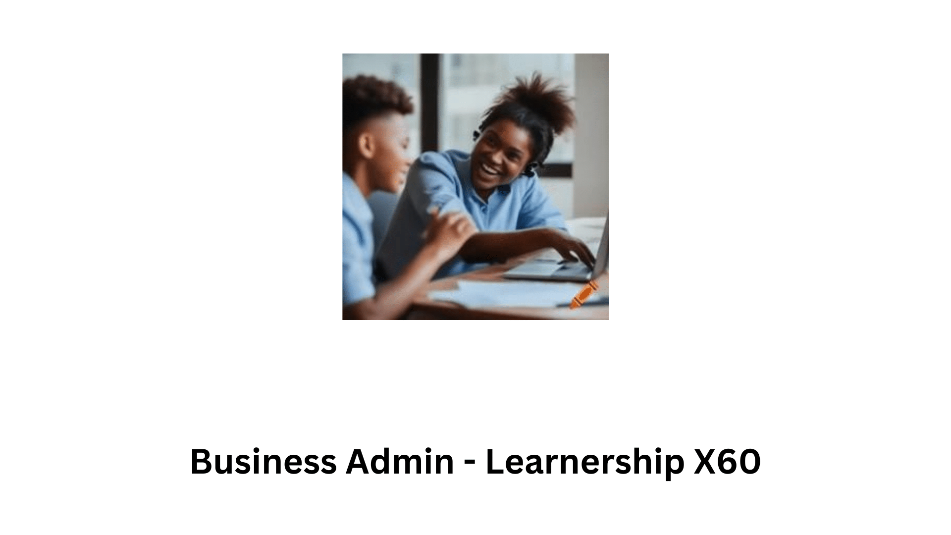 Business Admin - Learnership X60