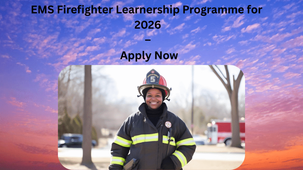 EMS Firefighter Learnership Programme for 2025