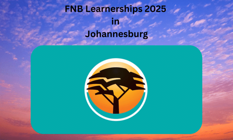 FNB Learnerships 2025 in Johannesburg