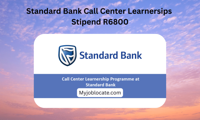 Standard Bank Call Center Learnersips Stipend R6800