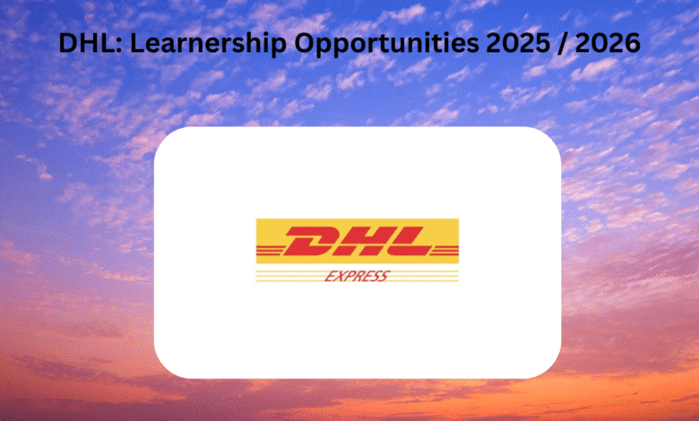 DHL: Learnership Opportunities 2025 / 2026