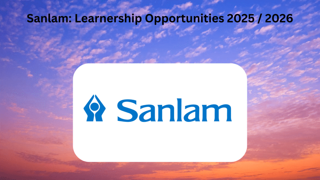Sanlam: Learnership Opportunities 2025 / 2026